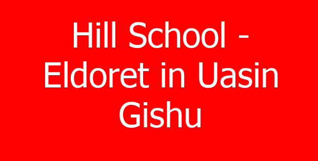 Hill School – Eldoret in Uasin Gishu