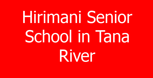 Hirimani Senior School in Tana River