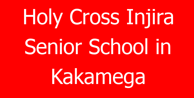 Holy Cross Injira Senior School in Kakamega