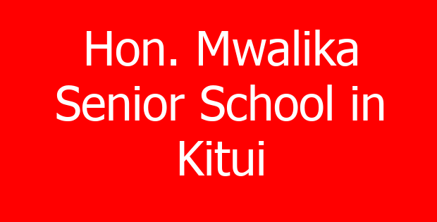 Hon. Mwalika Senior School in Kitui