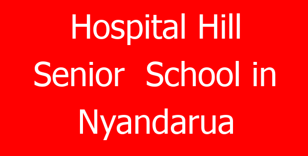 Hospital Hill Senior School in Nyandarua