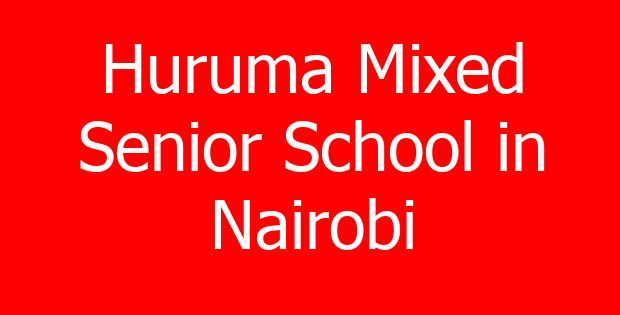 Huruma Mixed Senior School in Nairobi