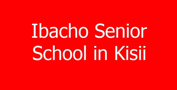 Ibacho Senior School in Kisii