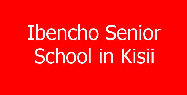 Ibencho Senior School in Kisii
