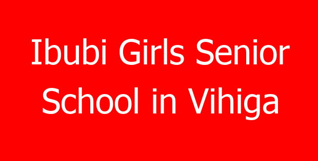 Ibubi Girls Senior School in Vihiga