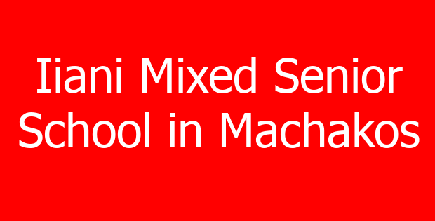 Iiani Mixed Senior School in Machakos