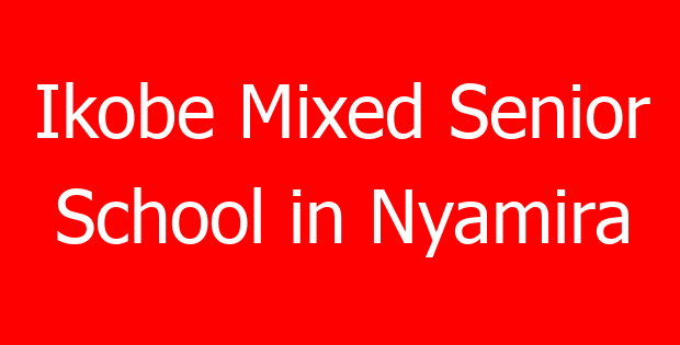 Ikobe Mixed Senior School in Nyamira