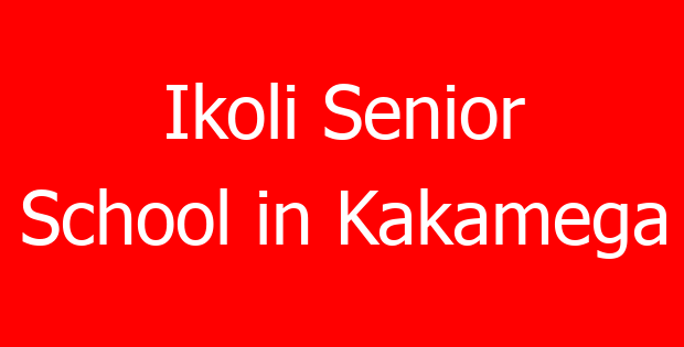 Ikoli Senior School in Kakamega