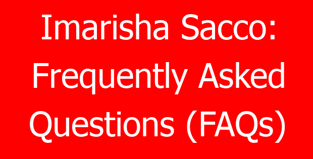 Imarisha Sacco: Frequently Asked Questions (FAQs)