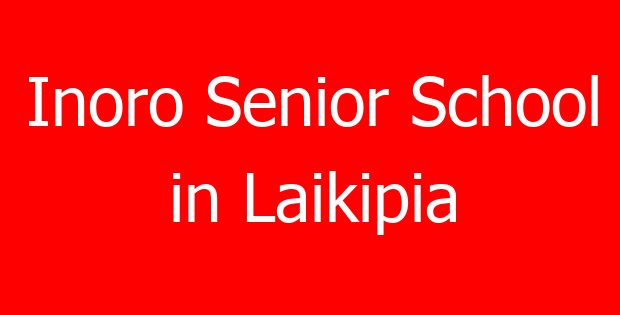 Inoro Senior School in Laikipia