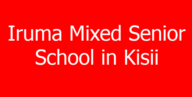 Iruma Mixed Senior School in Kisii