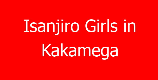 Isanjiro Girls in Kakamega