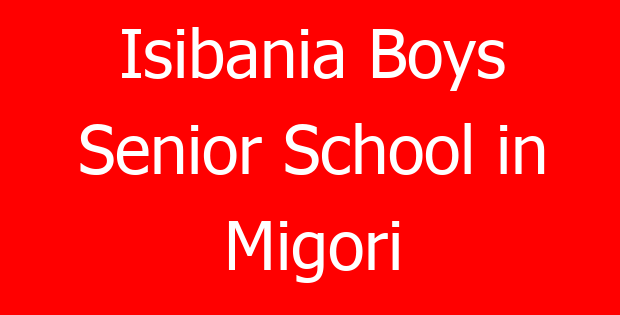 Isibania Boys Senior School in Migori