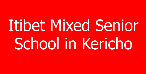 Itibet Mixed Senior School in Kericho