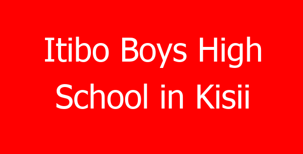 Itibo Boys High School in Kisii