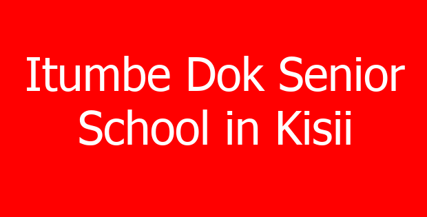 Itumbe Dok Senior School in Kisii