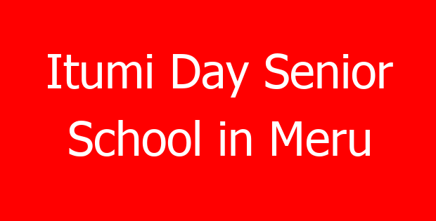 Itumi Day Senior School in Meru