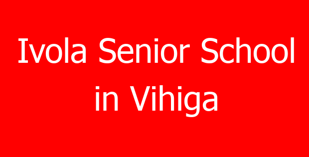 Ivola Senior School in Vihiga