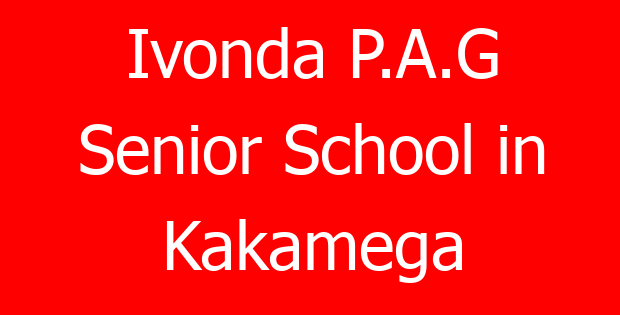 Ivonda P.A.G Senior School in Kakamega