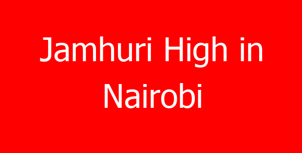 Jamhuri High in Nairobi