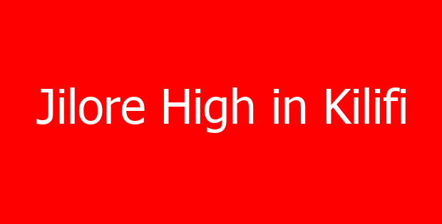 Jilore High in Kilifi