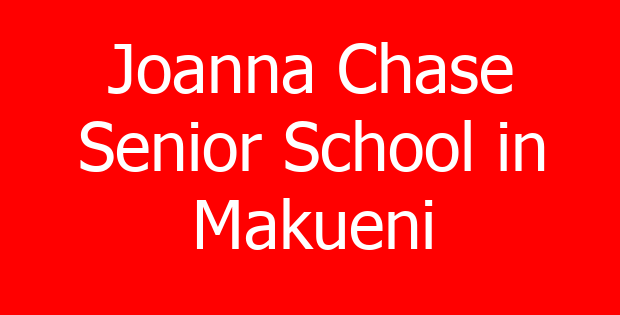 Joanna Chase Senior School in Makueni