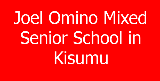 Joel Omino Mixed Senior School in Kisumu
