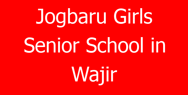 Jogbaru Girls Senior School in Wajir