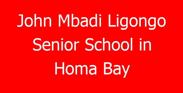 John Mbadi Ligongo Senior School in Homa Bay