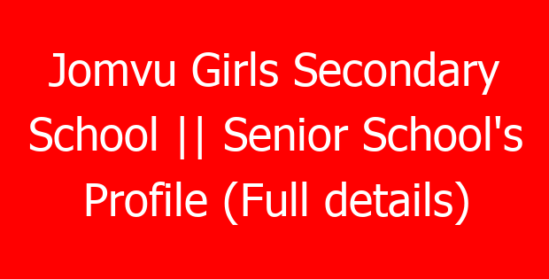 Jomvu Girls Secondary School || Senior School’s Profile (Full details)