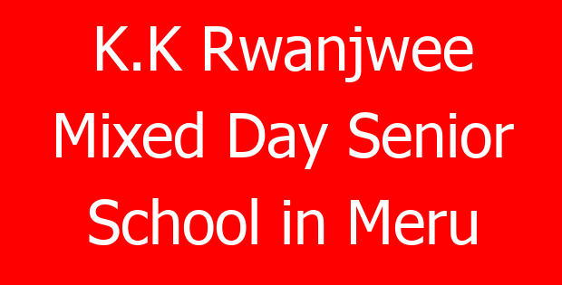 K.K Rwanjwee Mixed Day Senior School in Meru
