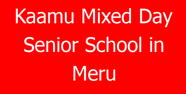 Kaamu Mixed Day Senior School in Meru