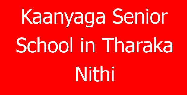 Kaanyaga Senior School in Tharaka Nithi