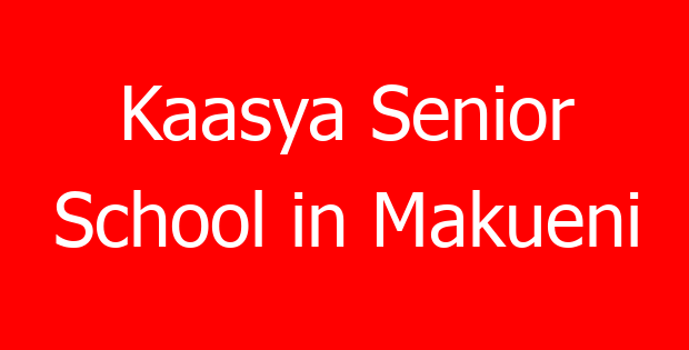 Kaasya Senior School in Makueni