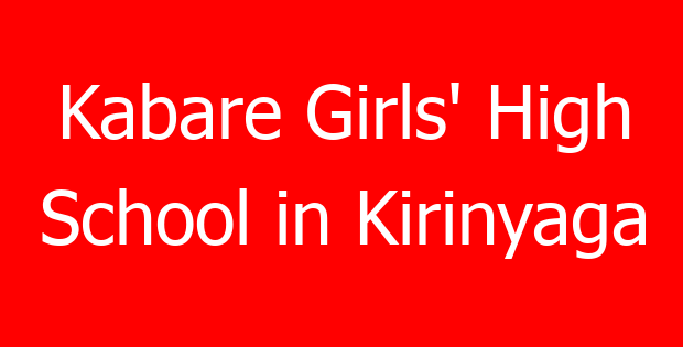 Kabare Girls’ High School in Kirinyaga