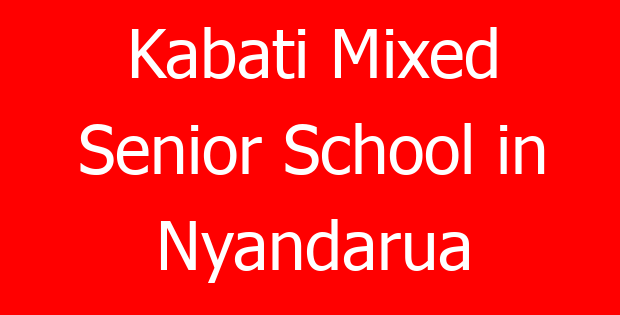 Kabati Mixed Senior School in Nyandarua