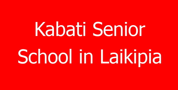 Kabati Senior School in Laikipia