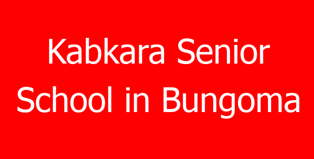 Kabkara Senior School in Bungoma