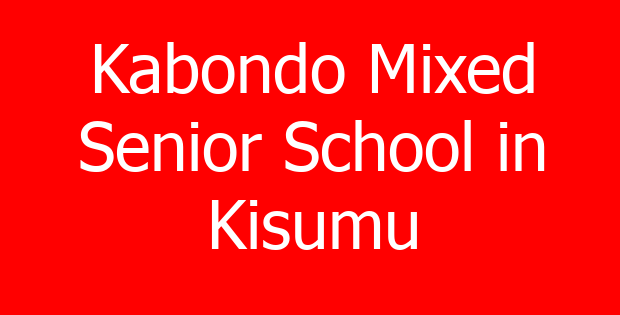 Kabondo Mixed Senior School in Kisumu