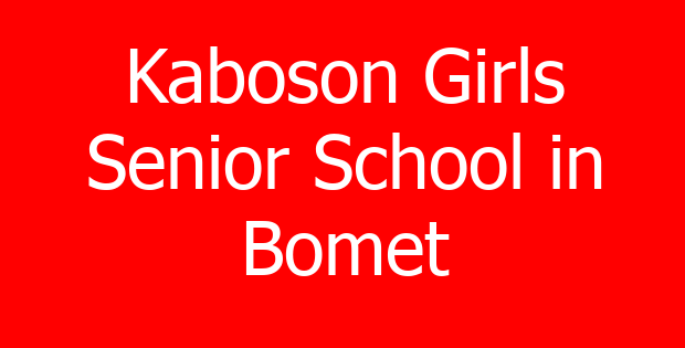 Kaboson Girls Senior School in Bomet