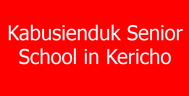 Kabusienduk Senior School in Kericho