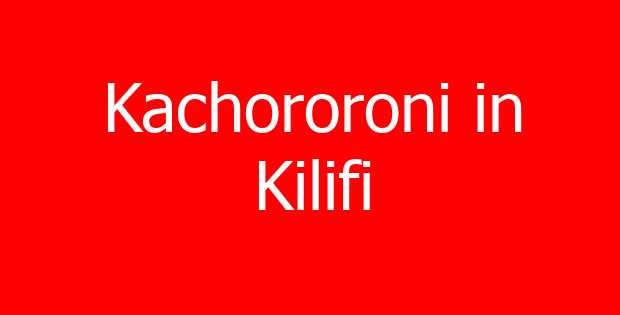 Kachororoni in Kilifi