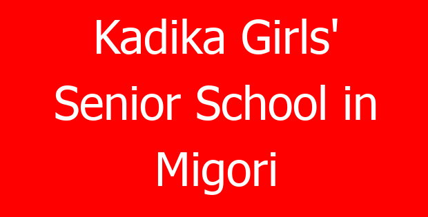 Kadika Girls’ Senior School in Migori