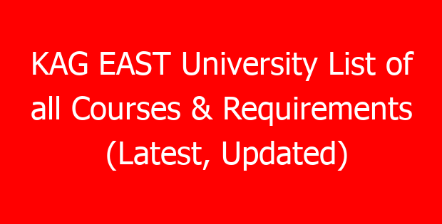 KAG EAST University List of all Courses & Requirements (Latest, Updated)