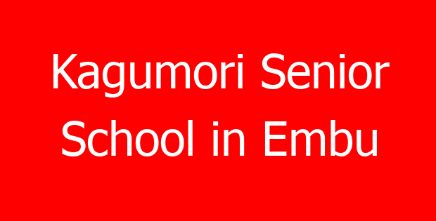 Kagumori Senior School in Embu