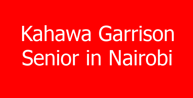 Kahawa Garrison Senior in Nairobi