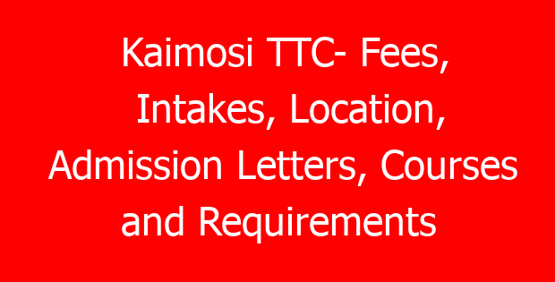 Kaimosi TTC- Fees, Intakes, Location, Admission Letters, Courses and Requirements