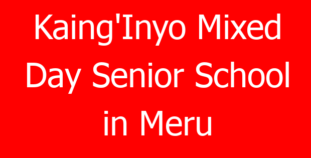 Kaing’Inyo Mixed Day Senior School in Meru