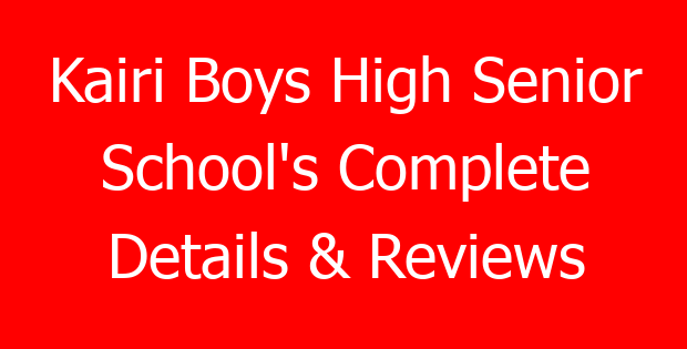 Kairi Boys High Senior School’s Complete Details & Reviews
