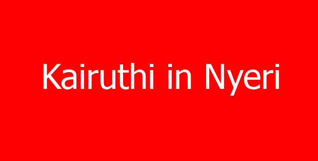 Kairuthi in Nyeri